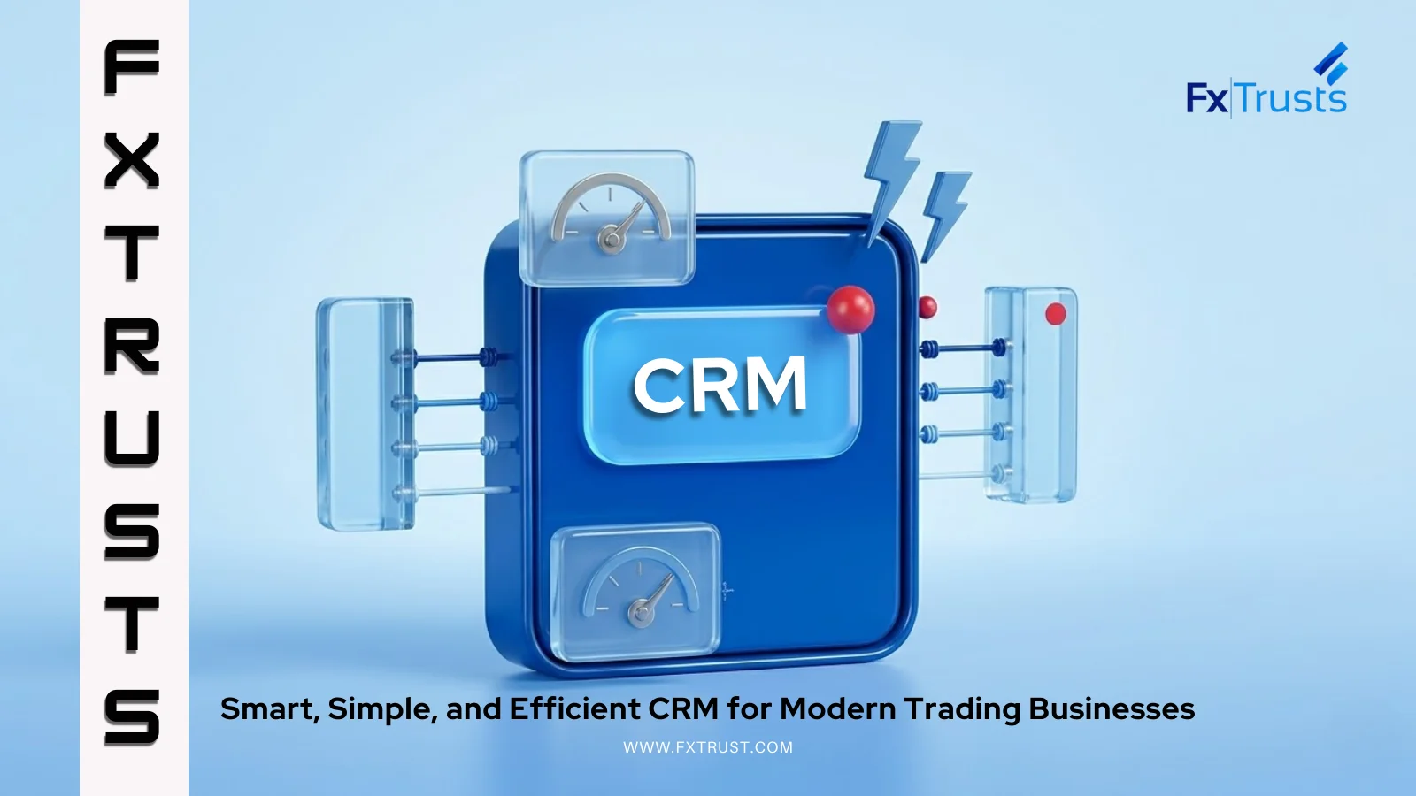 FXTrusts CRM Solution for Prop Firms and Forex Brokers