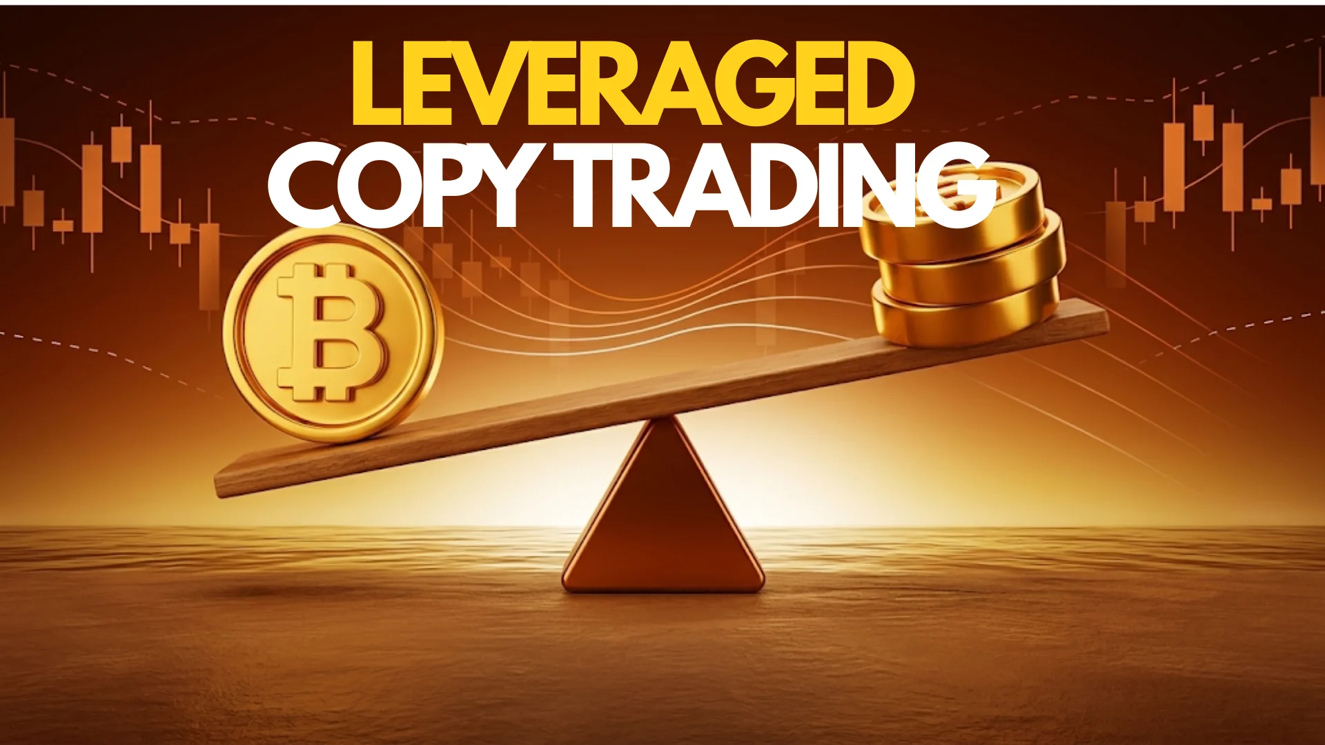 Leveraged Trading Explained trade copier guide