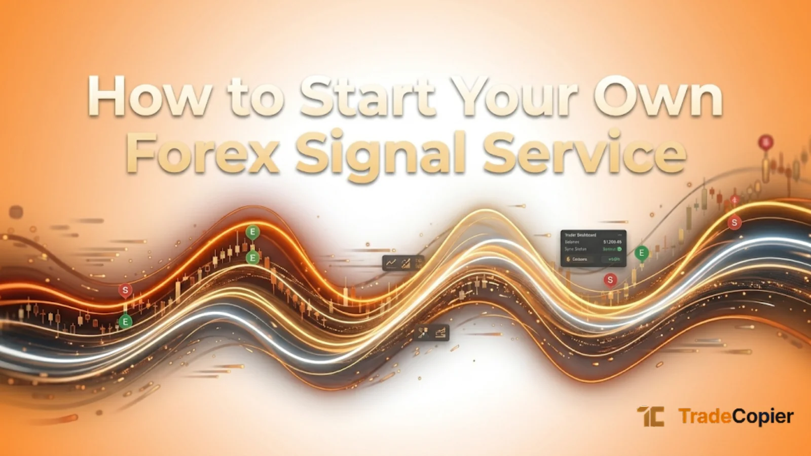 How to Start Your Own Forex Signal Service (Provider Guide)