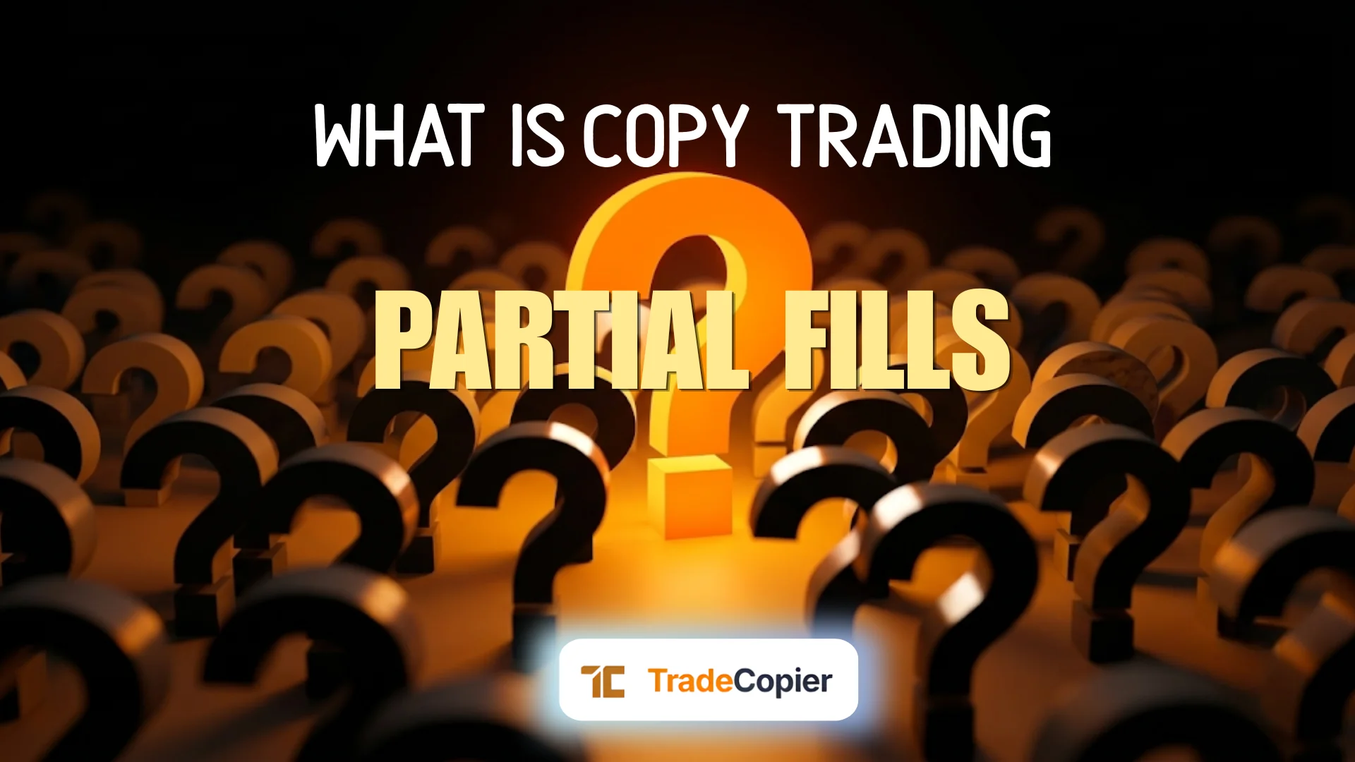 Understand Trade Copier Partial Fills & MT5 Copier Apps trade copier guide